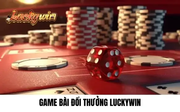 game-bai-doi-thuong-luckywin